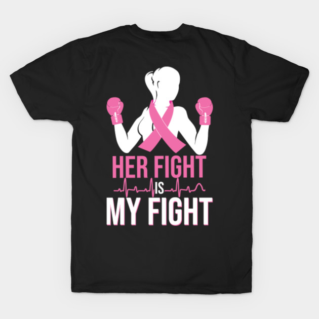 Her Fight Is My Fight Breast Cancer Awareness Supporter T Breast 